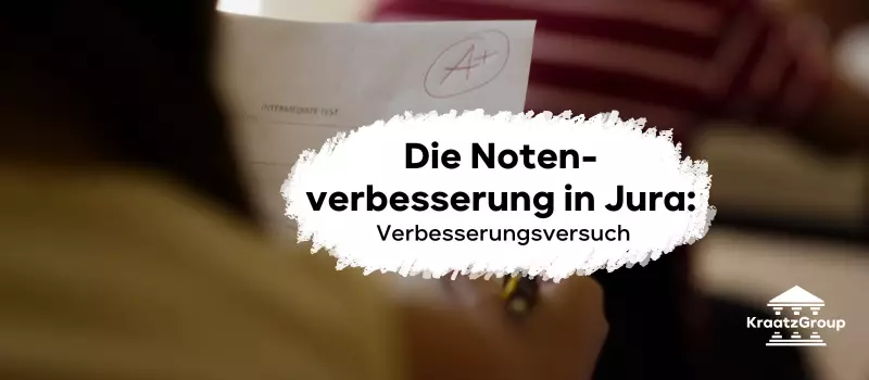 Die Notenverbesserung in Jura (Verbesserungsversuch)