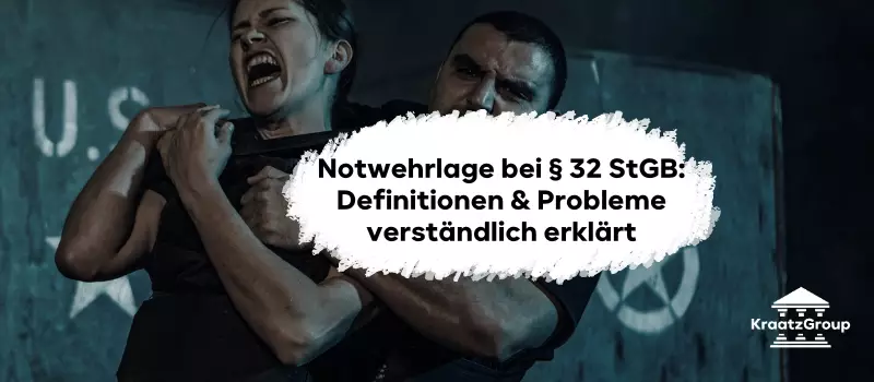 Notwehrlage bei § 32 StGB: Definitionen & Probleme verständlich erklärt