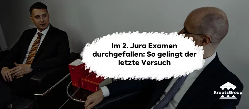 Im 2. Jura Examen durchgefallen: So gelingt der letzte Versuch