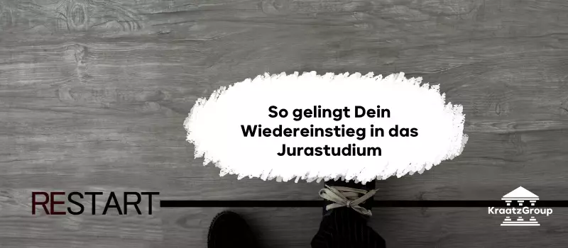 So gelingt Dein Wiedereinstieg in das Jurastudium​