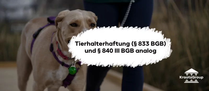 Tierhalterhaftung (§ 833 BGB) und § 840 III BGB analog