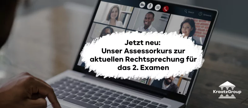 Jetzt neu: Unser Assessorkurs zur aktuellen Rechtsprechung für das 2. Examen