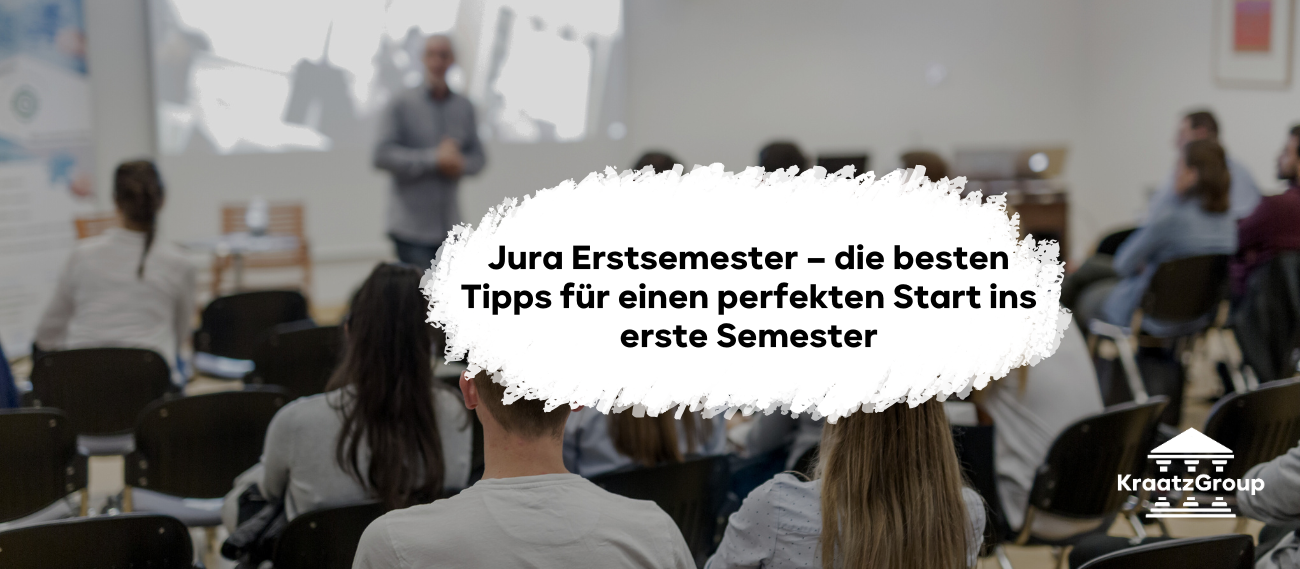 Jura Erstsemester – die besten Tipps für einen perfekten Start ins erste Semester