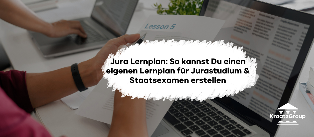 Jura Lernplan: So kannst Du einen eigenen Lernplan für Jurastudium & Staatsexamen erstellen