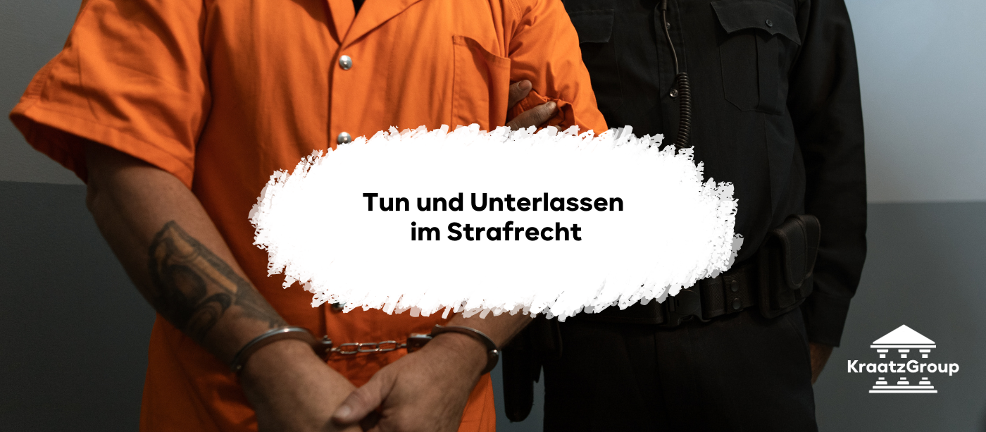 Tun und Unterlassen im Strafrecht