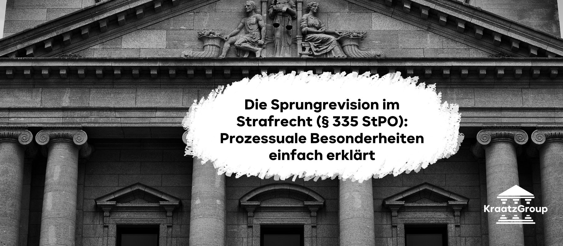 Die Sprungrevision im Strafrecht (§ 335 StPO): Prozessuale Besonderheiten einfach erklärt