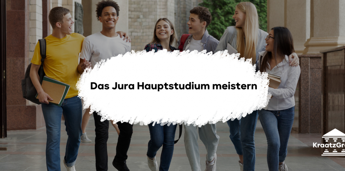 Das Jura Hauptstudium meistern