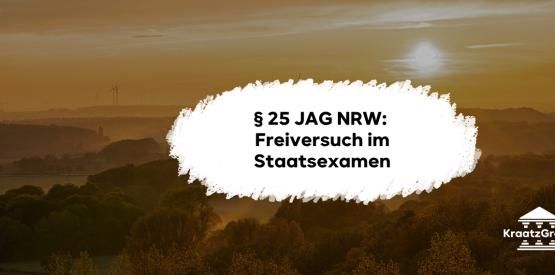 § 25 JAG NRW: Freiversuch im Staatsexamen
