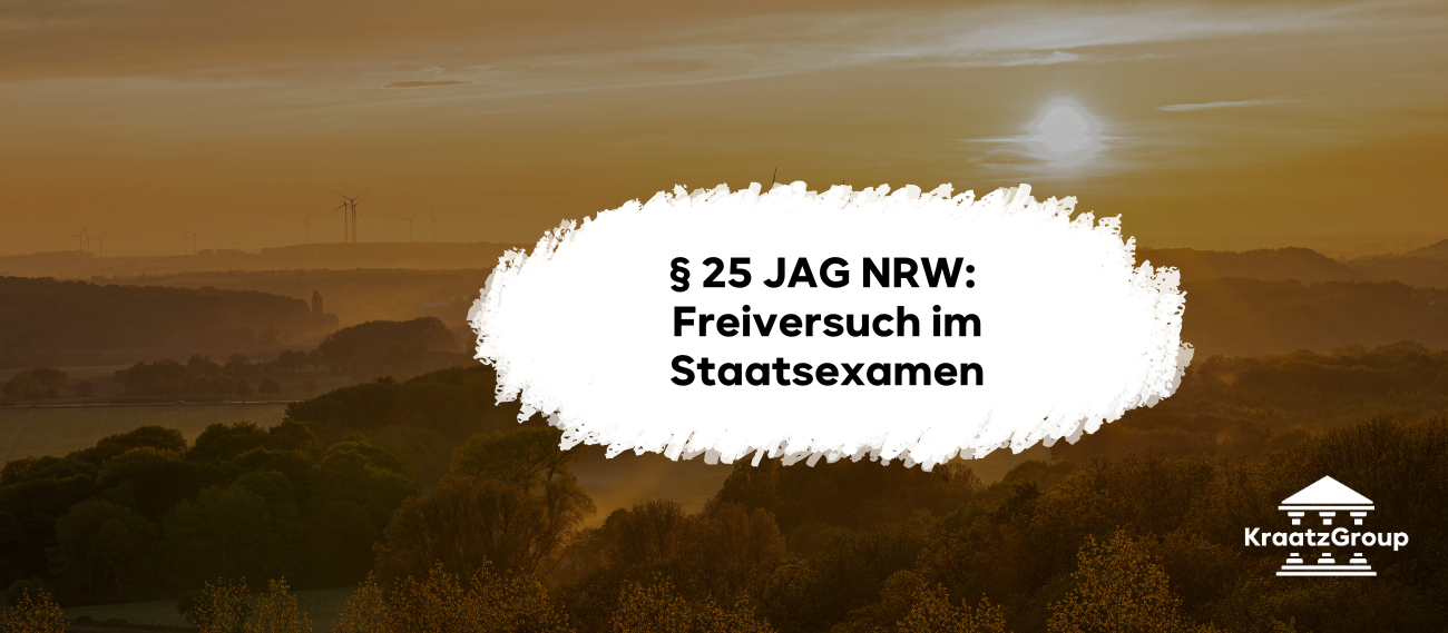 § 25 JAG NRW: Freiversuch im Staatsexamen