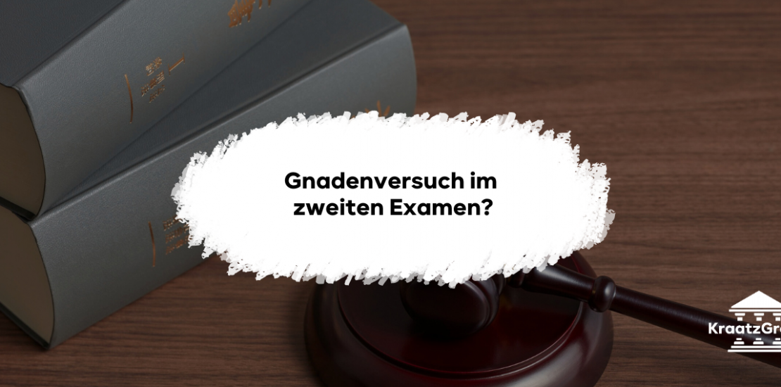 Im 2. Examen endgültig gescheitert? Infos zum Gnadenversuch, den Chancen & Voraussetzungen.