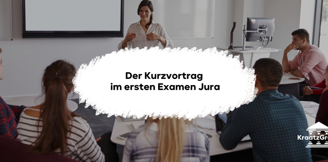 Tipps für den Kurzvortrag im ersten Examen Jura: Aufbau, Vorbereitung & wichtige Tipps!