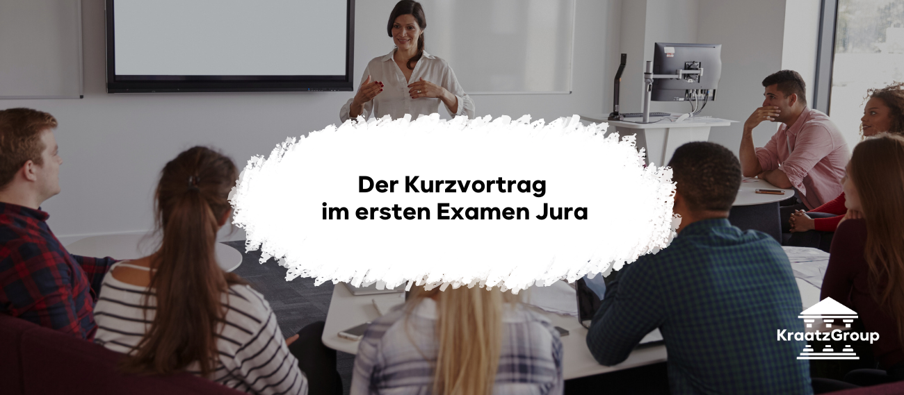 Der Kurzvortrag im ersten Examen Jura