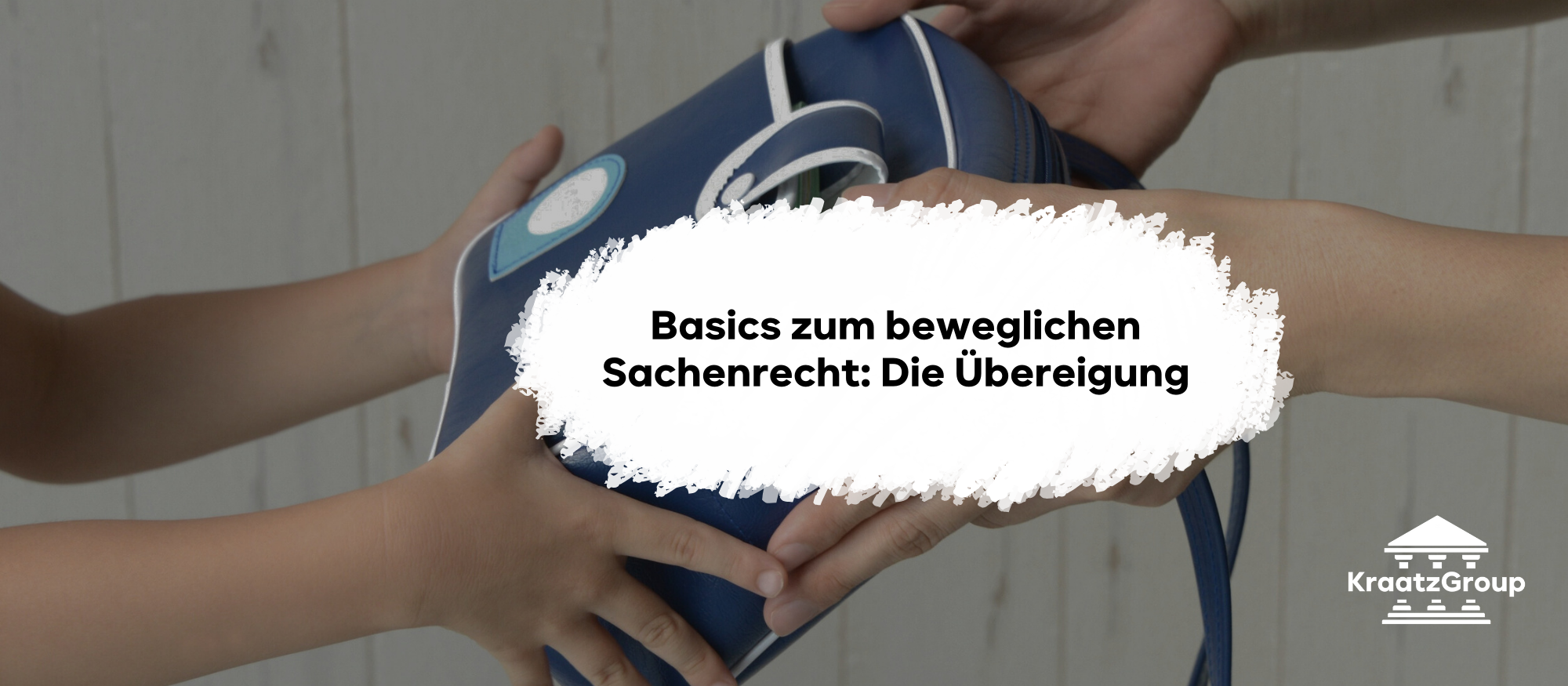 Basics zum beweglichen Sachenrecht: Die Übereigung