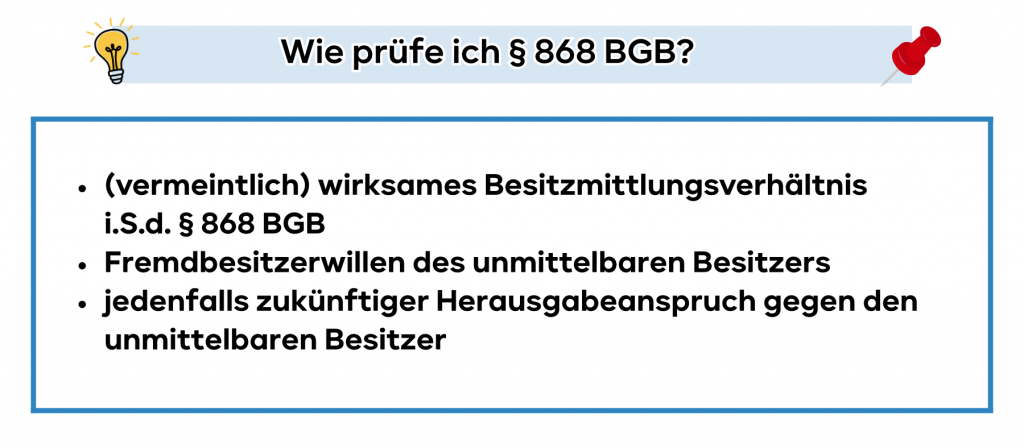 Wie prüfe ich § 868 BGB?