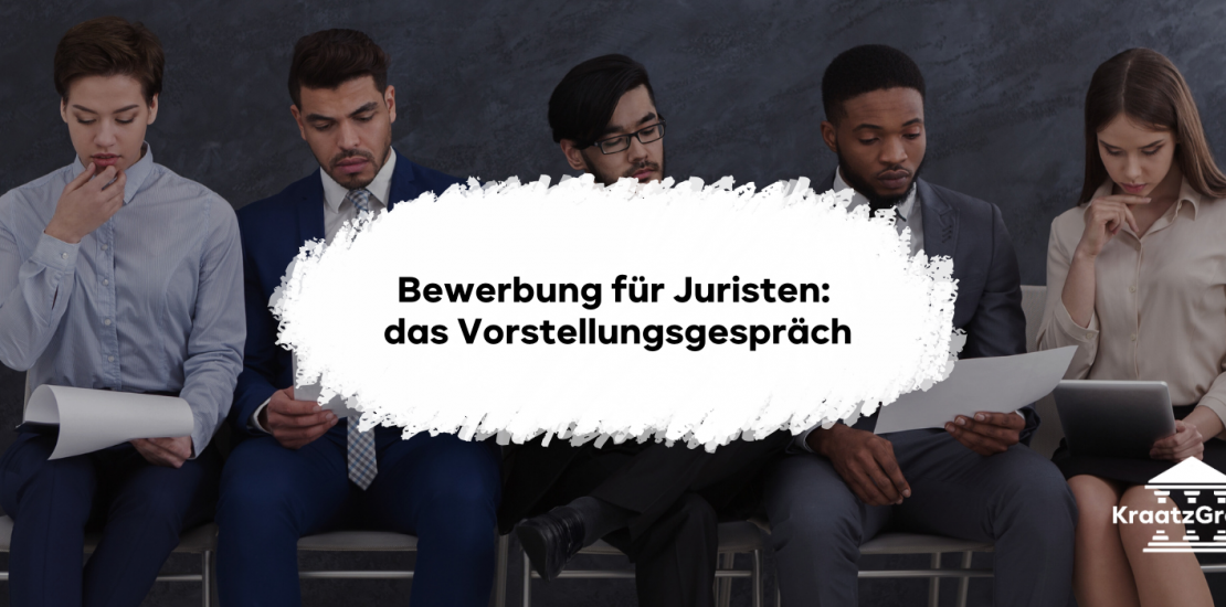 Die Bewerbung als Jurist: So gelingt das Vorstellungsgespräch und Deine perfekte Bewerbung!