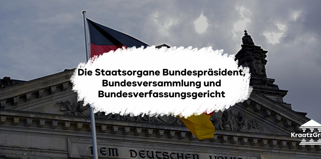 Die Staatsorgane Bundespräsident, Bundesversammlung und Bundesverfassungsgericht