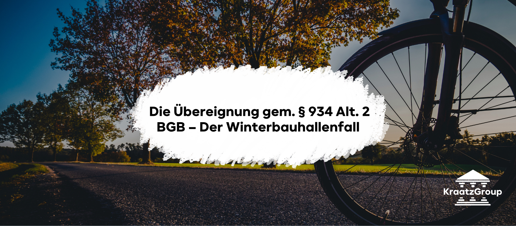 Die Übereignung gem. § 934 Alt. 2 BGB – Der Winterbauhallenfall