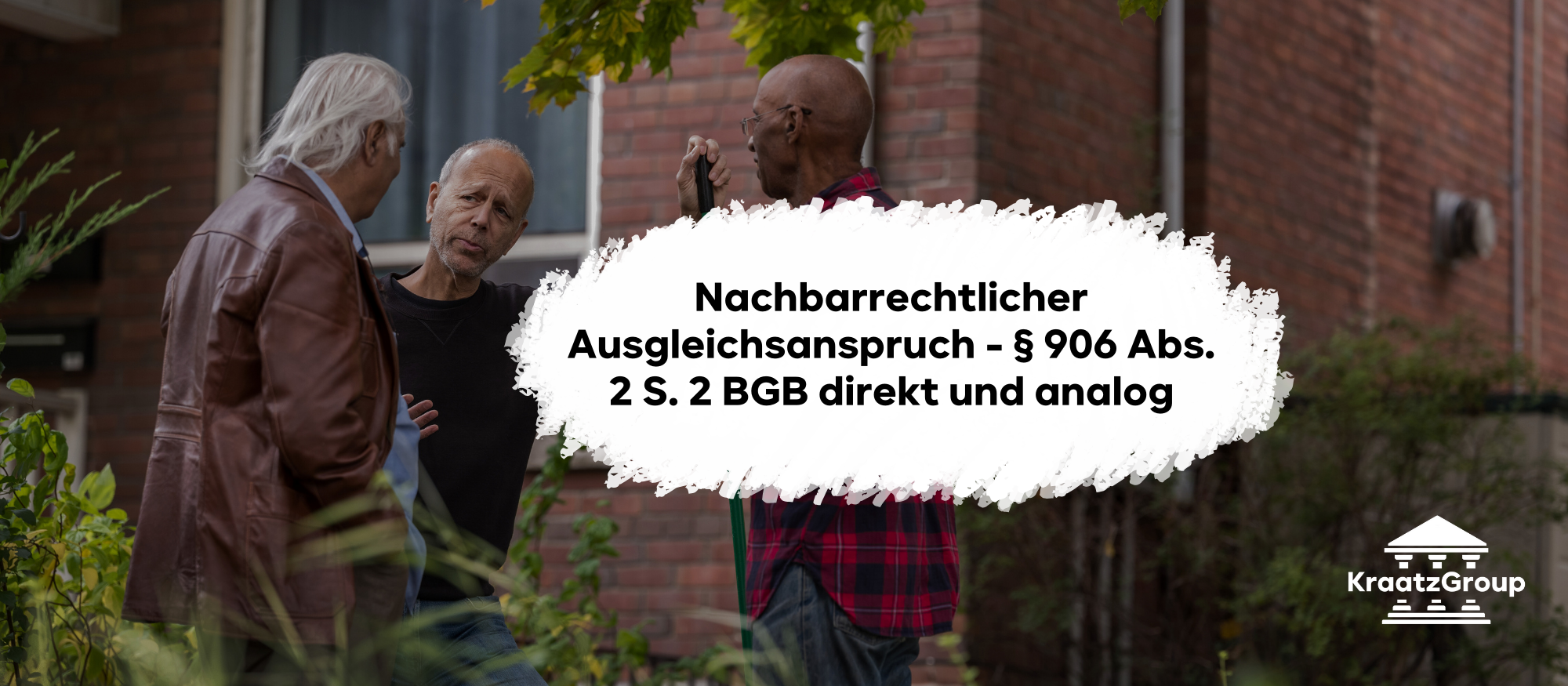 Der nachbarrechtliche Ausgleichsanspruch nach § 906 Abs. 2 S. 2 BGB direkt und analog