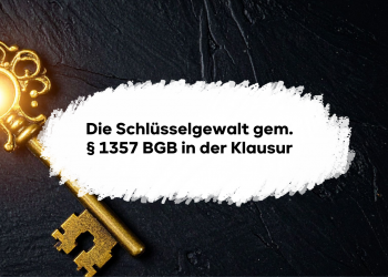 Die Schlüsselgewalt gem. § 1357 BGB in der Klausur