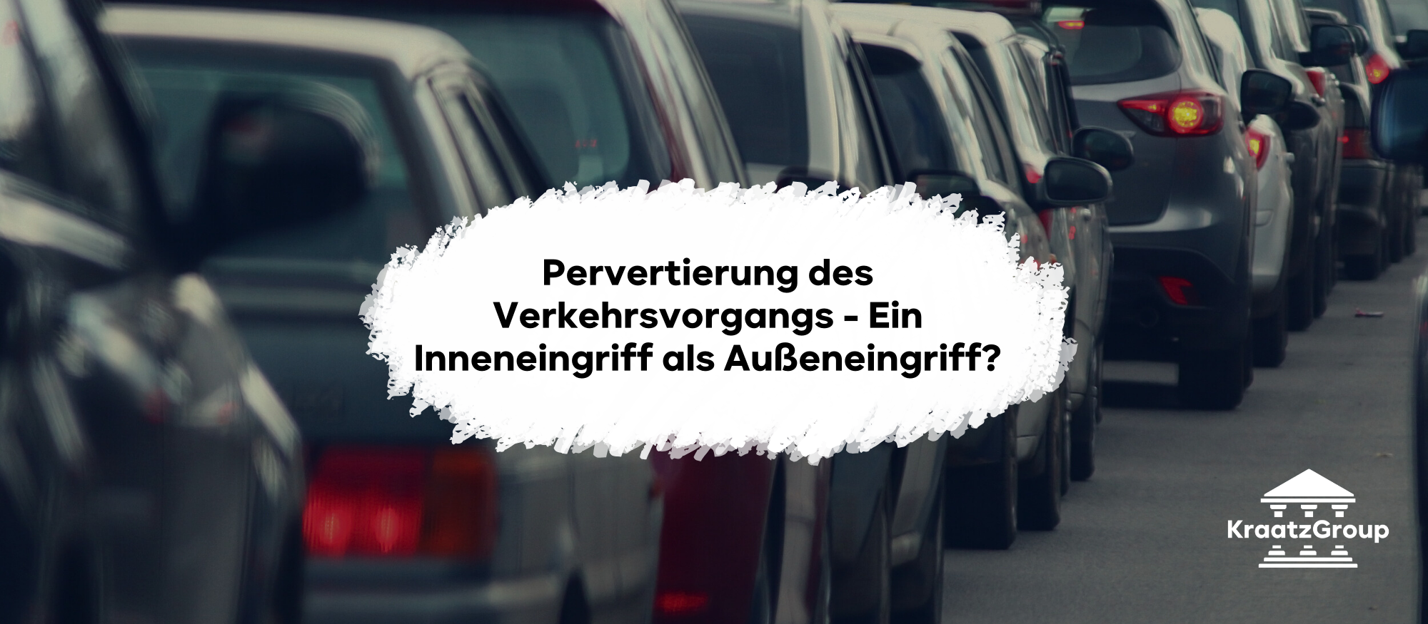 Pervertierung des Verkehrsvorgangs - Ein Inneneingriff als Außeneingriff?