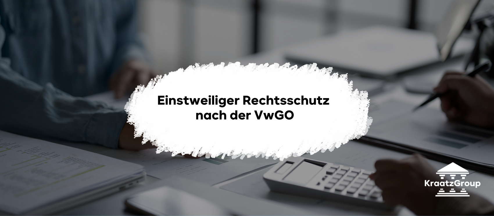 Einstweiliger Rechtsschutz nach der VwGO
