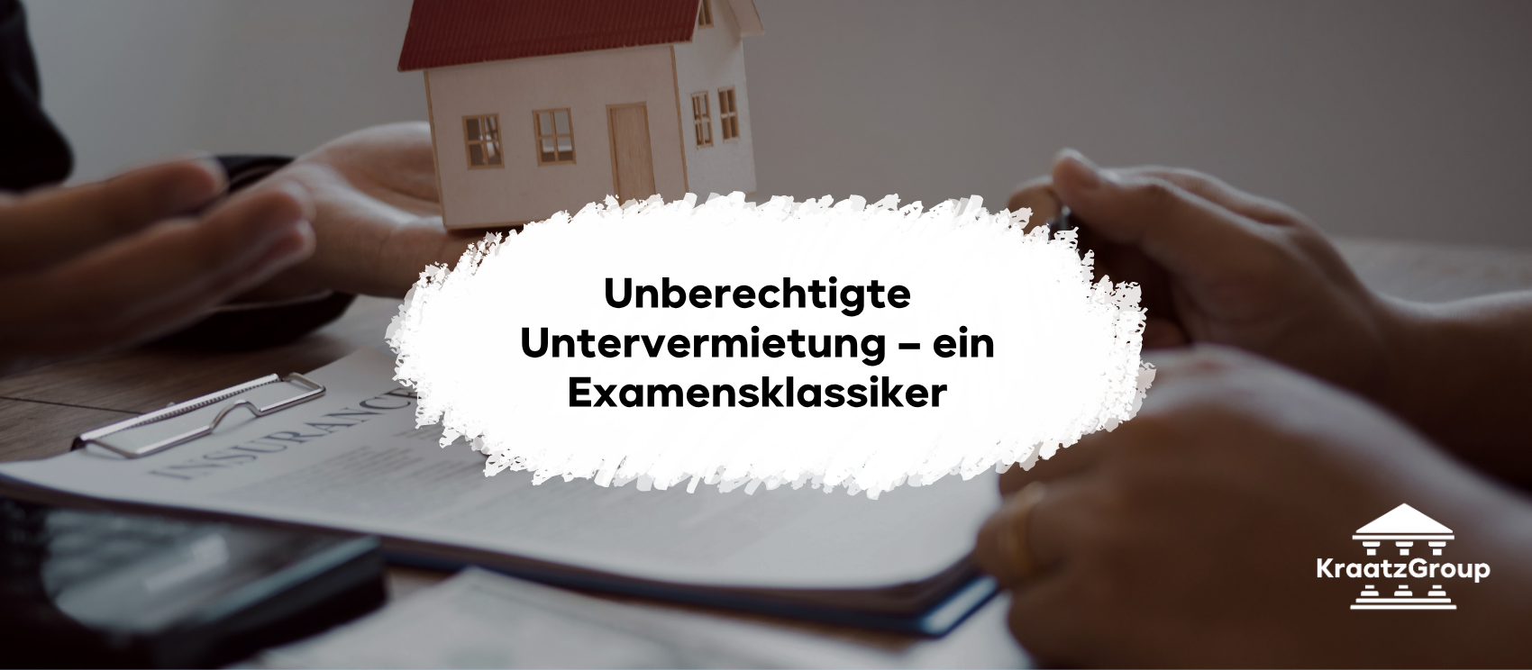 Unberechtigte Untervermietung – ein Examensklassiker