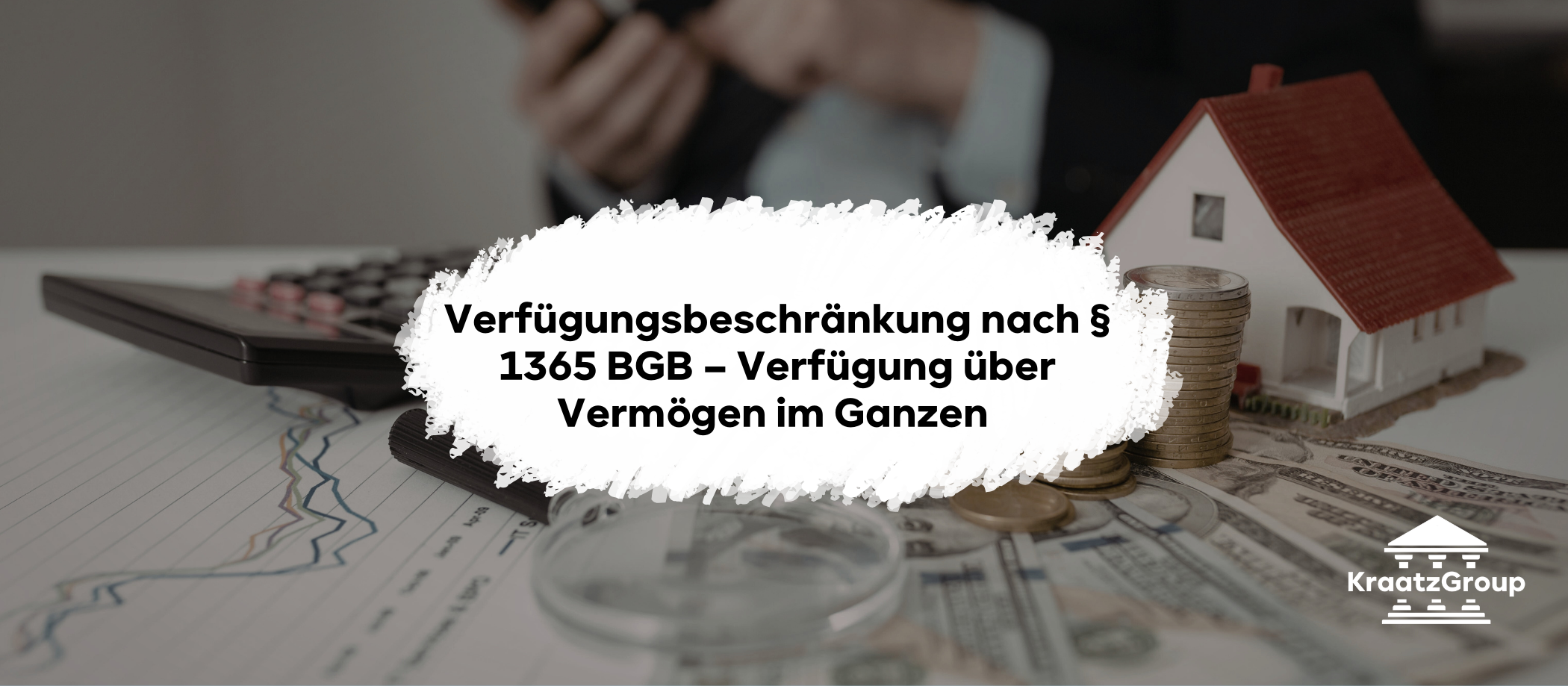 Verfügungsbeschränkung nach § 1365 BGB