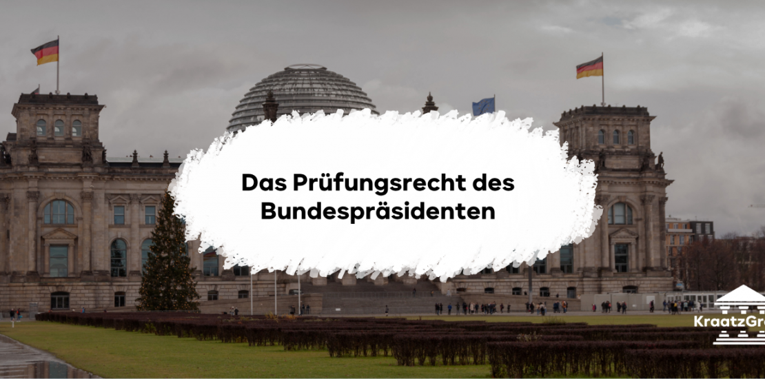 Das Prüfungsrecht des Bundespräsidenten