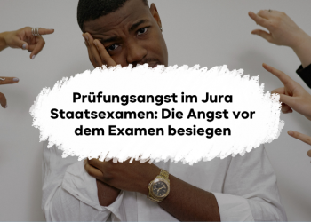 Prüfungsangst im Jura Staatsexamen: Die Angst vor dem Examen besiegen