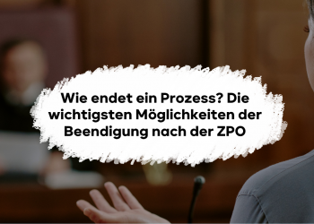 Wie lässt sich ein Zivilprozess beenden? Vor- und Nachteile der Beendigungsformen nach ZPO und ihre Folgen für die Parteien.