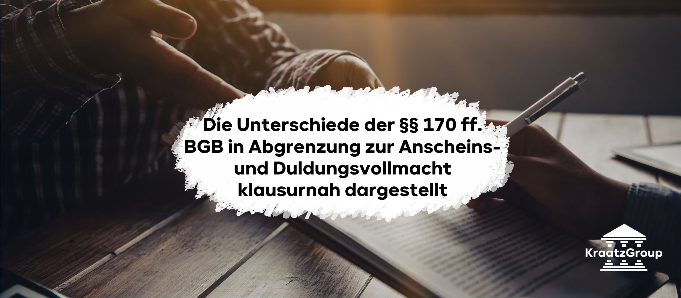 Die Unterschiede der §§ 170 ff. BGB in Abgrenzung zur Anscheins- und Duldungsvollmacht klausurnah dargestellt