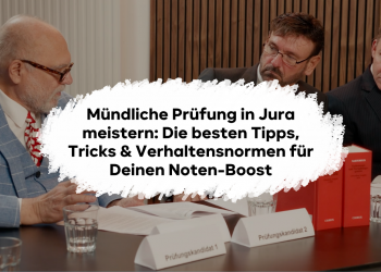 Mündliche Prüfung in Jura meistern: Die besten Tipps, Tricks & Verhaltensnormen fürs Staatsexamen