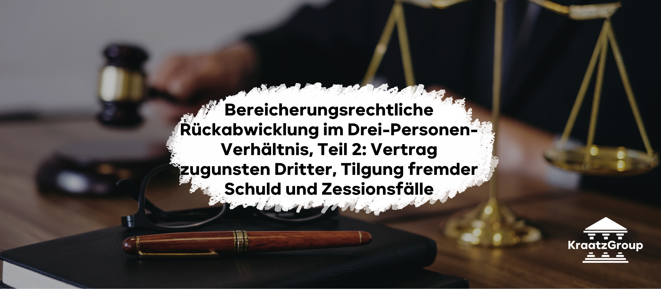 Bereicherungsrechtliche Rückabwicklung im Drei-Personen-Verhältnis verständlich erklärt, Teil 2: Vertrag zugunsten Dritter, Tilgung fremder Schuld und Zessionsfälle