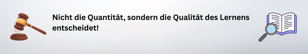 Nicht die Quantität, sondern die Qualität des Lernens entscheidet!
