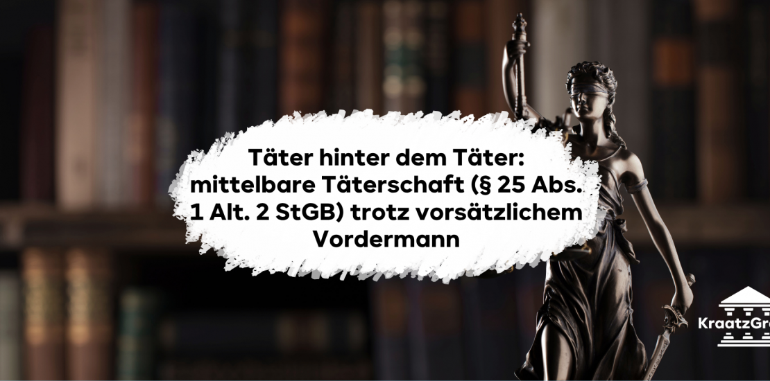 Täter hinter dem Täter: Erfahre alles zu § 25 Abs. 1 Alt. 2 StGB. Mittelbare Täterschaft trotz vorsätzlichem Vordermann – Tatherrschaft, Werkzeug & Vorsatzwechsel.