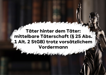 Täter hinter dem Täter: Erfahre alles zu § 25 Abs. 1 Alt. 2 StGB. Mittelbare Täterschaft trotz vorsätzlichem Vordermann – Tatherrschaft, Werkzeug & Vorsatzwechsel.