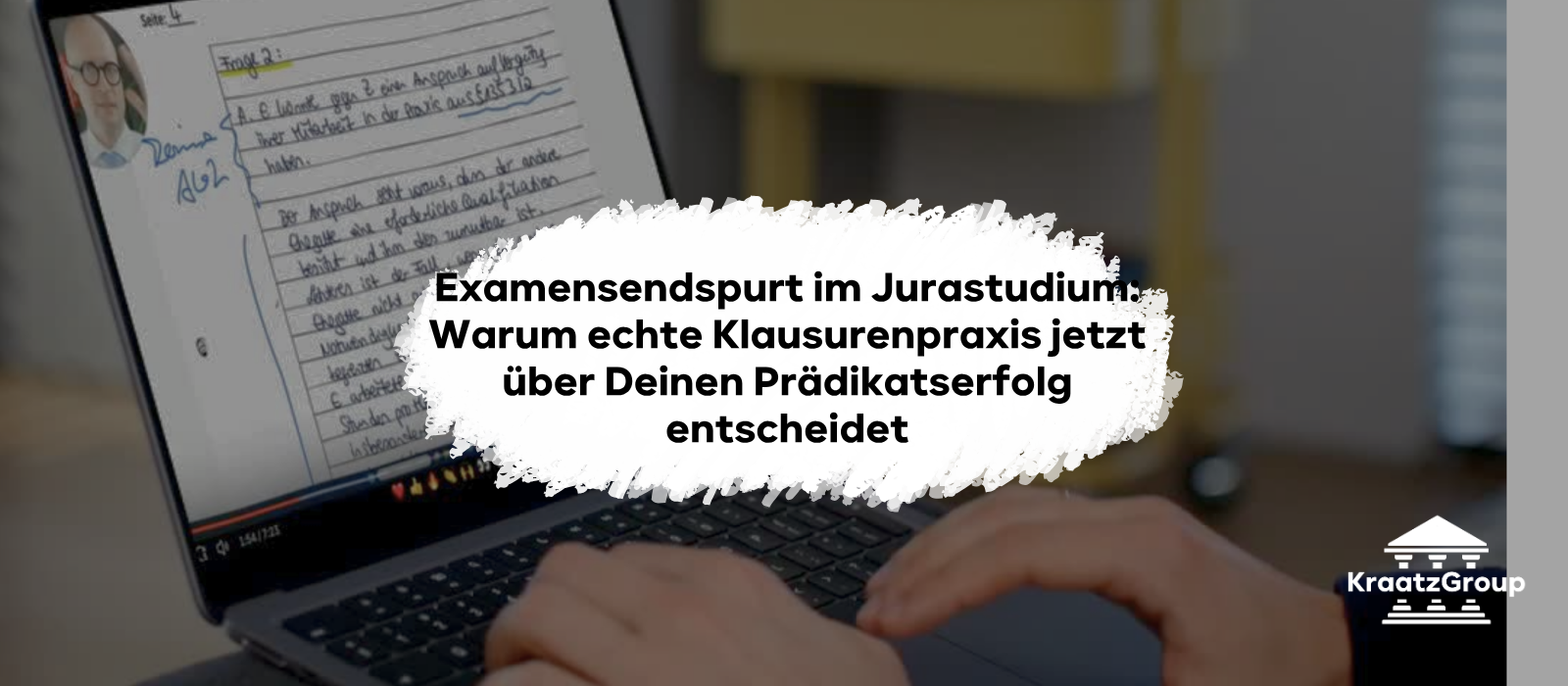 Examensendspurt im Jurastudium: Warum echte Klausurenpraxis jetzt über Deinen Prädikatserfolg entscheidet