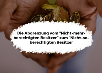 Nicht-so-berechtigter oder Nicht-mehr-berechtigter Besitzer? Lerne die Unterschiede im EBV anhand von Fällen kennen – inklusive Examensklassiker des BGH und Klausurtipps.