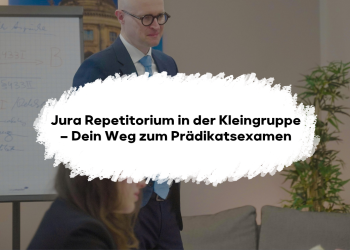 Jura Repetitorium in der Kleingruppe – Dein Weg zum Prädikatsexamen